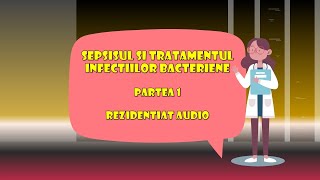 REZIDENTIAT AUDIO  SEPSIS  Partea 1 [upl. by Chaney]