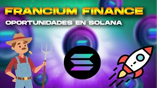 🚀FRANCIUM FINANCE OPORTUNIDADES de YIELD FARMING en SOLANA  💥TUTORIAL  ESTRATEGIAS [upl. by Endora74]