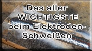 Das Wichtigste beim Elektroden Schweißen [upl. by Cookie213]