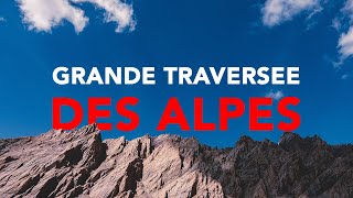 GTA 2023  Grande traversée des Alpes William Brindel [upl. by Yank]