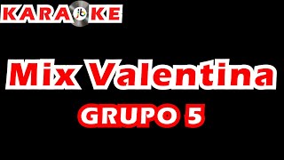 Karaoke Grupo 5  Mix Valentina La Valentina Avecilla Ya para qué [upl. by Eecyac]