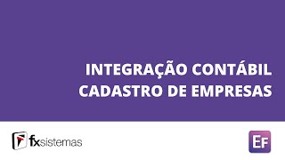 FX Sistemas Tutorial Integração Contábil Cadastro de Empresas [upl. by Traci]