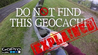 EXPLAINED  Do Not Find This Geocache [upl. by Elli]