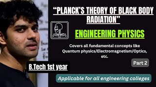 Planck’s Theory of Black body Radiation Engineering Physics  BTech 1st Year [upl. by Raimundo]