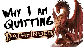 Im Quitting Pathfinder 2e Because of This Issue [upl. by Ahsined768]