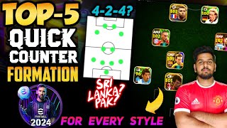 Top 5 Quick Counter Formations Of EFOOTBALL 2024🔥  Best For Style Of Play  424 Rumours [upl. by Nylakcaj]