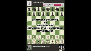 Mikhail Botvinnik vs Vasja Pirc  Olympiad  1954   Amsterdam Netherlands  Chessgambit630 [upl. by Nylaj]