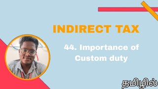 Importance of custom duty  Indirect Tax  தமிழில் [upl. by Ardnikal]