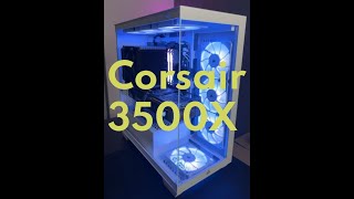 Corsair 3500X Case and RS120 ARGB Fans Overview [upl. by Etnauj]