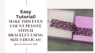 Even Count Peyote Stitch Bracelet [upl. by Nnad249]