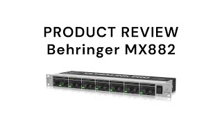 Product review  Behringer MX882 [upl. by Ayocat137]