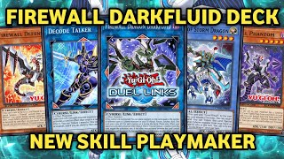 Firewall Dragon Darkfluid NEW STRUCTURE DECK New Skill Playmaker YuGiOh Duel Links [upl. by Navoj]