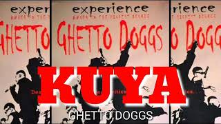 KUYA  GHETTO DOGGS [upl. by Anes]