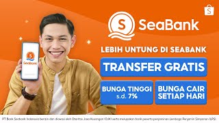 Transfer Gratis dan Bunga Tinggi sd 7 Lebih Untung di SeaBank [upl. by Vally]