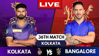 IPL Live KKR vs RCB Match 36  IPL Live match Scores amp Gameplay  Kolkata Vs Bangalore live stream [upl. by Zorina]