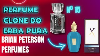 PERFUME CLONE DO ERBA PURA XERJOFF BY BRIAN PETERSON PERFUMES [upl. by Enaelem97]