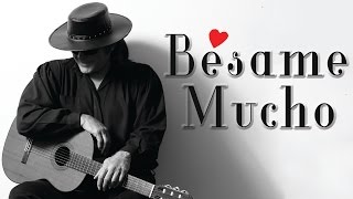 Bésame Mucho  Spanish Guitar [upl. by Vladimir]