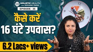 How To Do Intermittent Fasting for Weight Loss  Top Intermittent Fasting Benefits  Shivangi Desai [upl. by Aehtorod962]