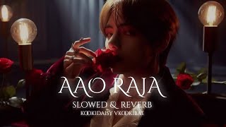 AAO RAJA  slowed reverb 8d [upl. by Namyaw]