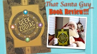 Geek Zodiac Compendium Review Unwrapping  That Santa Guy [upl. by Valentina592]