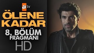 Ölene Kadar 8 Bölüm Fragmanı  atv [upl. by Elyc]