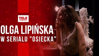 Aleksandra Pisula jako Olga Lipińska w serialu quotOSIECKAquot Jaki miała pomysł na rolę  WYWIAD [upl. by Eiuol]