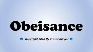 How To Pronounce Obeisance [upl. by Miko630]