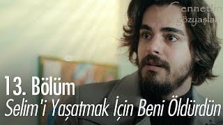 Sen Selimi yaşatmak için beni öldürdün  Cennetin Gözyaşları 13 Bölüm [upl. by Drofnas797]