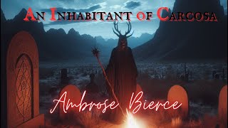 KING IN YELLOW HORROR An Inhabitant of Carcosa by Ambrose Bierce [upl. by Cale]