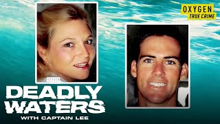 Husband Gets Life Sentence For Killing Wife At Sea  Deadly Waters with Captain Lee S1 E2  Oxygen [upl. by Stanleigh493]