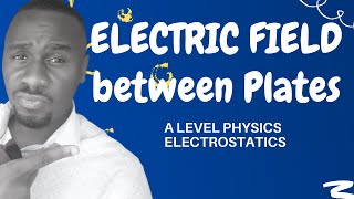 Electric field potential difference between parallel plates  A Level Physics Electrostatics [upl. by Bathulda]