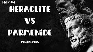 Heraclite VS Parménide  le Drama de la Philosophie HdP 4 [upl. by Ybbil]