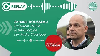 Arnaud Rousseau président FNSEA sur Radio Classique 03092024 [upl. by Edlin631]