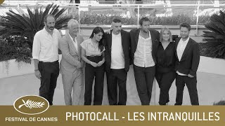 LES INTRANQUILLES  PHOTOCALL  CANNES 2021  VF [upl. by O'Connor89]