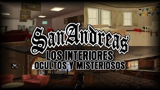 Gta Sa  Los Interiores Ocultos Y Misteriosos Loquendo [upl. by Mallin41]