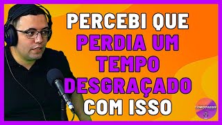 PERCEBI QUE PERDIA UM TEMPO DESGRAÇADO COM ISSO [upl. by Minne354]