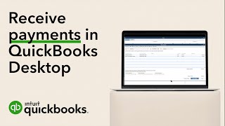 How to receive payments from customers in QuickBooks Desktop [upl. by Sadiras472]