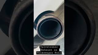 Valvetronic exhaust in Volkswagon Polo  Valvetronic Exhaust in petrol Car  Amazing Sports Car [upl. by Enineg]