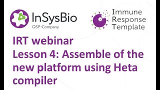 IRT webinar Lesson 4 Assemble of the new platform using Heta compiler [upl. by Assilac978]