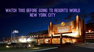 PLEASE watch this before you go to Resorts World casino in Queens NYC [upl. by Eloisa803]