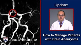 Brain Aneurysms  Updates on Unruptured Intracranial Aneurysms [upl. by Tamaru]