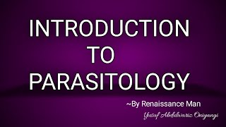 INTRODUCTION TO PARASITOLOGY continued [upl. by Dianthe]