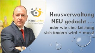 Hausverwaltung NEU gedacht  oder wie eine Dienstleistung sich ändern wird  muss [upl. by Enimzaj993]