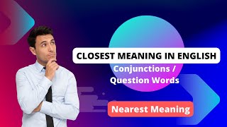 3 Marks  CLOSEST meaning in English  Conjunctions  Question Words  Nearest Meaning  Best Trick [upl. by Ednyl915]