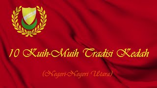 10 Kuih Tradisi Negeri Kedah NegeriNegeri Utara [upl. by Ecinert]