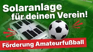 Photovoltaik für den Fußballverein 250000 €Förderung von der UEFA [upl. by Gnah225]