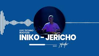 INIKO  JERICHO LIVE TECHNO BOOTLEG [upl. by Arodoet236]