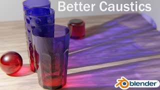 How To Make Better Caustics  Blender Caustic Tutorial [upl. by Jan]