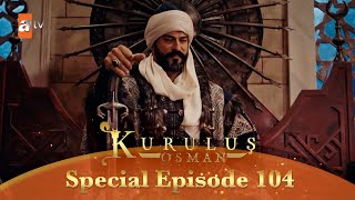 Kurulus Osman Urdu  Special Episode for Fans 104 [upl. by Maitilde697]