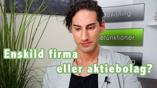 Enskild firma eller aktiebolag [upl. by Alfredo801]